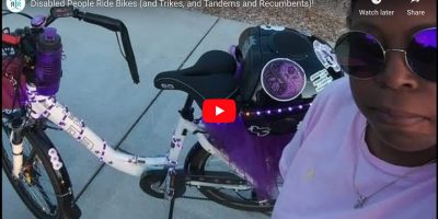 Disabled People Ride Bikes (and Trikes, and Tandems and Recumbents)!