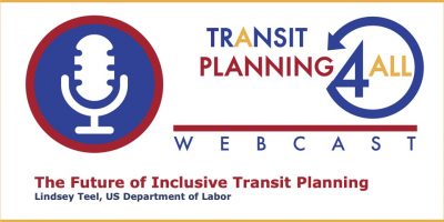 Webcast Part 3: The Future of Inclusive Transit Planning