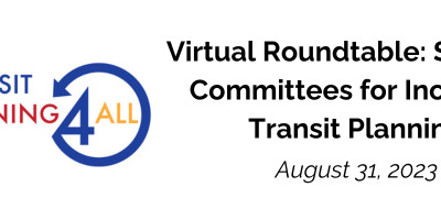 Virtual Roundtable: Steering Committees for Inclusive Transit Planning